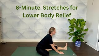 8Minute Stretches for Lower Body Relief [upl. by Lime]