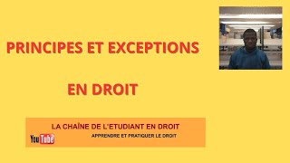 PRINCIPES ET EXCEPTIONS EN DROIT [upl. by Landry]