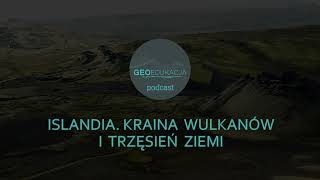 Islandia Kraina wulkanów i trzęsień ziemi klasa 6 SP  podcast geograficzny [upl. by Naoma277]