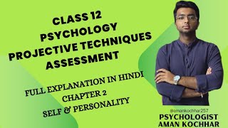 ONE SHOT class 12 psychology chapter 2 Projective Techniques Assessment of personality [upl. by Orme]