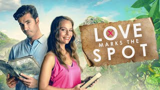 Love Marks the Spot  Full ROMCOM Movie  Annika Foster  Andrew Biernat  Amanda Diaz  Peter Heid [upl. by Ahselrak]