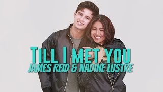 James Reid amp Nadine Lustre — Till I Met You Official Lyric Video [upl. by Herstein578]