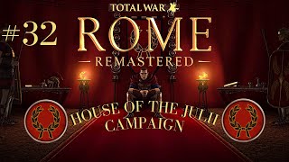 Total War Rome REMASTERED  Julii Campaign  Part 32 [upl. by Cecilia]