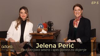 Jelena Perić  pedijatrijska sestra i specijalista za dojenje EP05 [upl. by Blank]