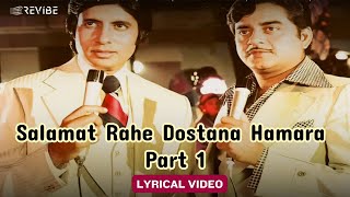 Salamat Rahe Dostana Hamara Part 1 Lyric Video Kishore MohdRafiAmitabh Zeenat  Dostana [upl. by Livesay]