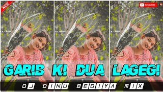 Garibo Ki Dua Lagegi Nagpuri Song  New Nagpuri Dj Song 2024  New Nagpuri Dj Remix Song 2024 [upl. by Hendrickson]