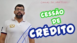 Direito das Obrigações  Cessão de Crédito [upl. by Buckley471]