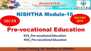 NISTHA Module 16  Prevocational Education  KVS  NVS  CBSE DIKSHA [upl. by Malcolm785]