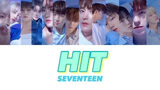 【日本語字幕 カナルビ 歌詞】 SEVENTEEN  세븐틴   HIT [upl. by Notsehc]