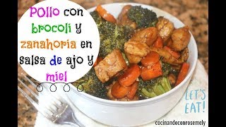 Pollo con brocoli y zanahoria en salsa de ajo y miel  Ros Emely [upl. by Pavlov]