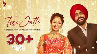 Teri Jatti  Official Video  Ammy Virk feat Tania  Mani Longia  SYNC  B2gether Pros [upl. by Asina]