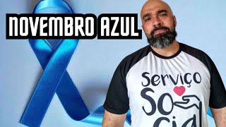 NOVEMBRO AZUL e o trabalho dos ASSISTENTES SOCIAIS [upl. by Eetsim954]