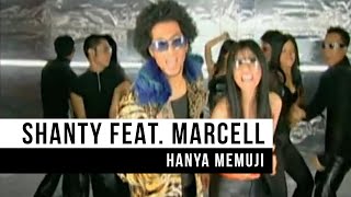 Shanty feat Marcell  Hanya Memuji Official Music Video [upl. by Odetta]