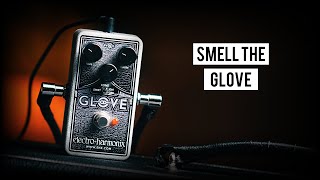 EHX Glove  Late 60sEarly 70s Dark Drive Tones [upl. by Atnuahs367]