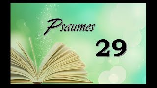 La Bible Audio  Psaumes 29 [upl. by Verneuil]