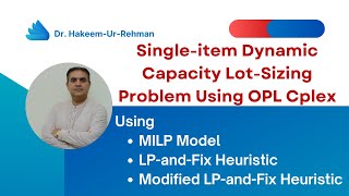 Capacity LotSizing Problem Using IBM ILOG OPL CPlex  OPL Cplex Studio  LPandFix Heuristic [upl. by Tymon]