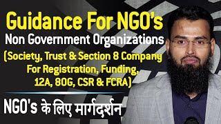 Guidance For NGO  Society Trust amp Sec 8 Co  Reg Funding 12A 80G CSR amp FCRA By AdvFaizSyedOfficial [upl. by Niabi389]