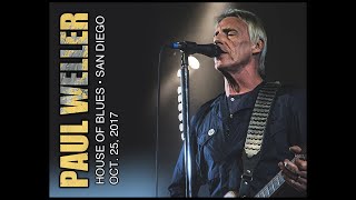 Paul Weller  Live at The House of Blues  San Diego  October 25 2017 Full Show  Audio [upl. by Zamora]