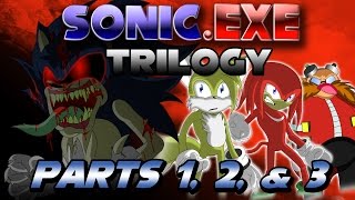 Sonicexe Trilogy Parts 12 and 3 [upl. by Merkle]