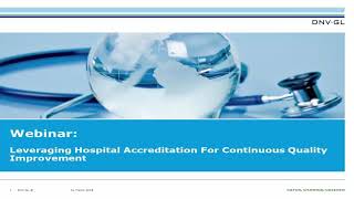 Webinar Excerpt Leveraging Hospital Accreditation For Continuous Quality Improvement [upl. by Khalsa441]