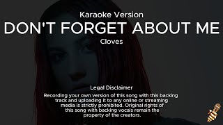 Cloves  Dont Forget About Me Karaoke Version [upl. by Heintz]