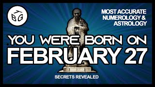 Born on February 27  Numerology and Astrology Analysis [upl. by Chang]