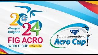 Burgas International Acro Cup 2024 100524 Part3 [upl. by Ygiaf572]