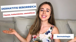 DERMATITIS SEBORREICA  CAUSAS TRATAMIENTO COSMÉTICOS MEJORES CREMAS Y CHAMPÚS [upl. by Noislla]