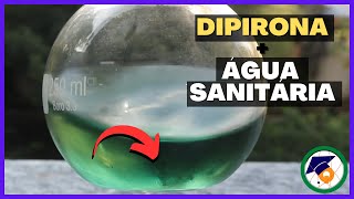 Dipirona e Água Sanitária  Finalmente Explicado o que Acontece [upl. by Rekoob]