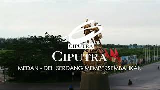 Ciputra Medan  Deli Serdang  Semua Proyek [upl. by Adnuhsal]