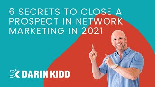 6 Secrets to Close a Prospect in Network Marketing in 2021😯 [upl. by Duncan]