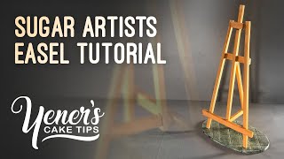 Sugar Artists Easel Topper Tutorial  Yeners Cake Tips with Serdar Yener from Yeners Way [upl. by Reginnej]