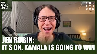 Jen Rubin Its OK Kamala Is Going To Win [upl. by Beckerman]