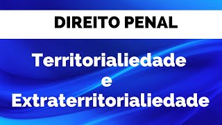 Territorialiedade e Extraterritorialiedade  Direito Penal  André Queiroz  Parte 1 [upl. by Aivat]