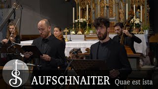 Benedikt Anton Aufschnaiter  Quae est ista  Capella Lanensis [upl. by Holey]