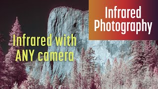 Shoot amp Edit Infrared Photos with ANY Camera [upl. by Vite]