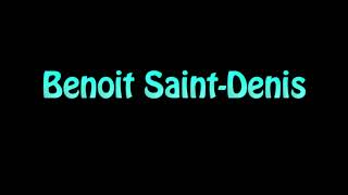 Learn How To Pronounce Benoit Saint Denis [upl. by Machute25]