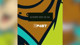 Scooby Doo Pa Pa  F4ST Remix [upl. by Jonme]