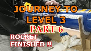 Journey to Level 3 PART 6 ROCKET Completed [upl. by Ardnekat576]