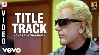 Kamal Haasan  Dhasavathaaram  Title Track Video [upl. by Golding]