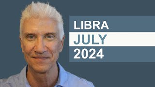 LIBRA July 2024 · AMAZING PREDICTIONS [upl. by Kennith]