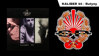 KALIBER 44  Rutyny OFFICIAL AUDIO [upl. by Zillah869]