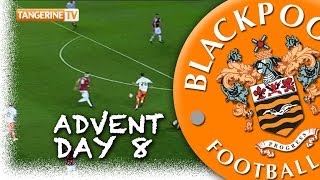 Blackpool FC Advent Calendar  8th On This Day 8th December 2009 [upl. by Shaeffer544]