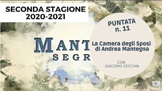 11La Camera degli Sposi di Mantegna con Giacomo Cecchin  PUNTATA N11 Mantova Segreta Stagione2 [upl. by Robby550]