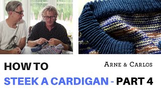 How to steek a cardigan by ARNE amp CARLOS Part 4 Adding the collar and the finishing touches [upl. by Griffin]