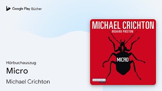 „Micro“ von Michael Crichton · Hörbuchauszug [upl. by Sandberg]