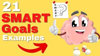 SMART Goals Quick Overview with 21 SMART Goals Examples [upl. by Lyndell]