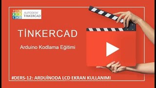 TINKERCAD ARDUINO DERS  12  LCD EKRAN KULLANIMI VE SERVO MOTOR LCD SCREEN USE AND SERVO MOTOR [upl. by Odette]