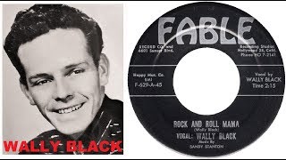 WALLY BLACK  Rock amp Roll Mama  Thats The Best Way 1958 [upl. by Arvid]