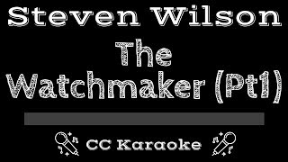 Steven Wilson • The Watchmaker Pt1 CC Karaoke Instrumental Lyrics [upl. by Breeze]